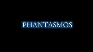 Phantasmos